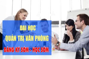 Đăng ký ngay Đại học Quản trị văn phòng (Học online trực tuyến – Đăng ký sớm, học sớm)